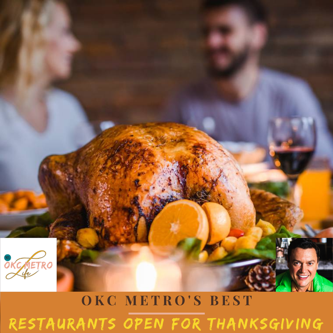 OKC METRO'S BEST Restaurants Open For Thanksgiving My OKC Metro Life