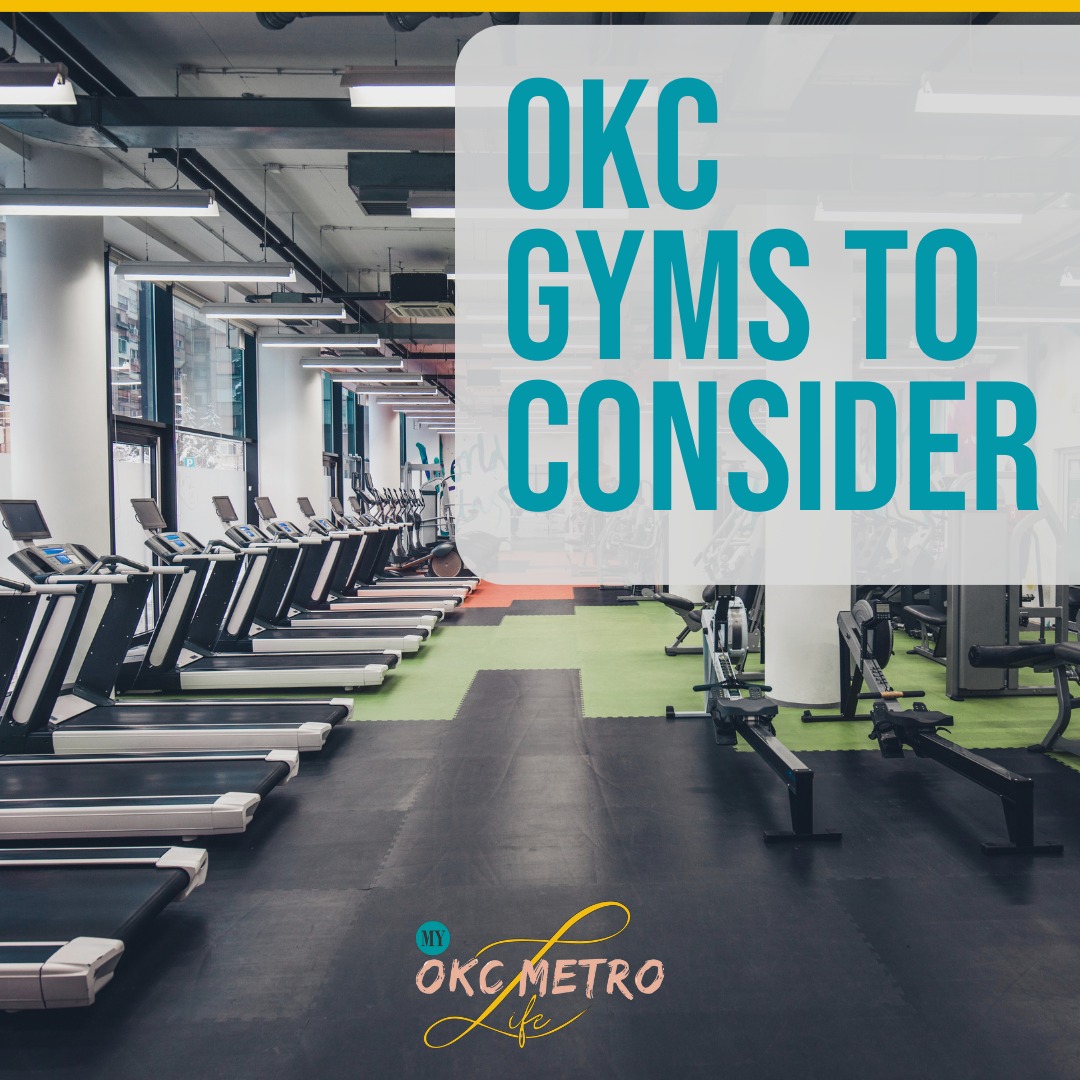 OKC Gyms To Consider My OKC Metro Life