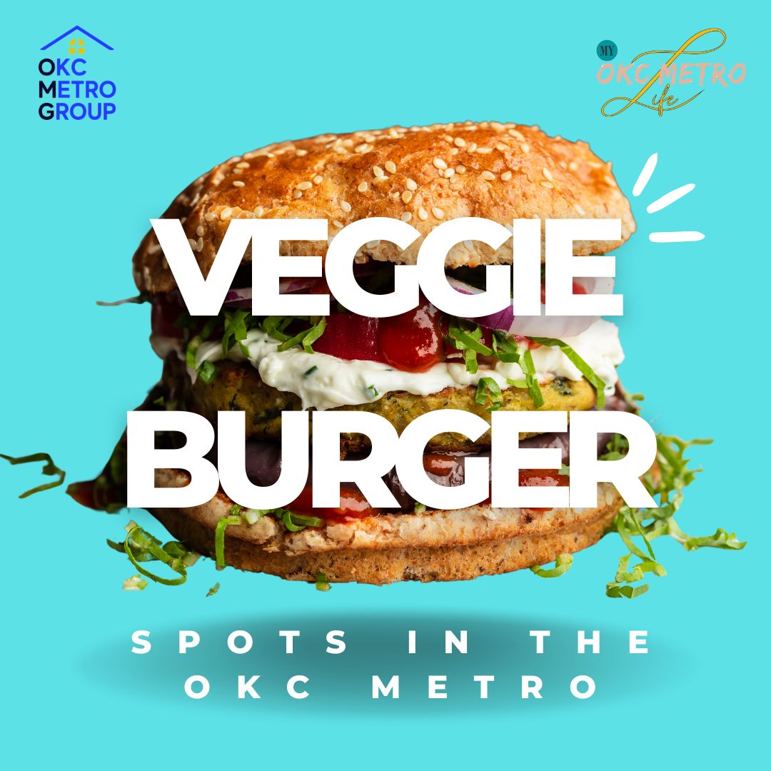 Happy National Veggie Burger Day! My OKC Metro Life