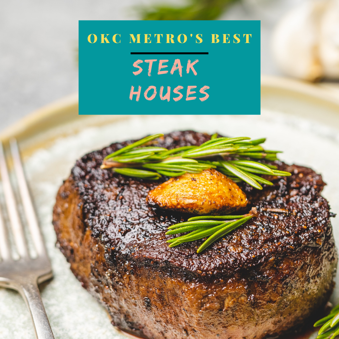 OKC Metro's BEST Steakhouses - My OKC Metro Life