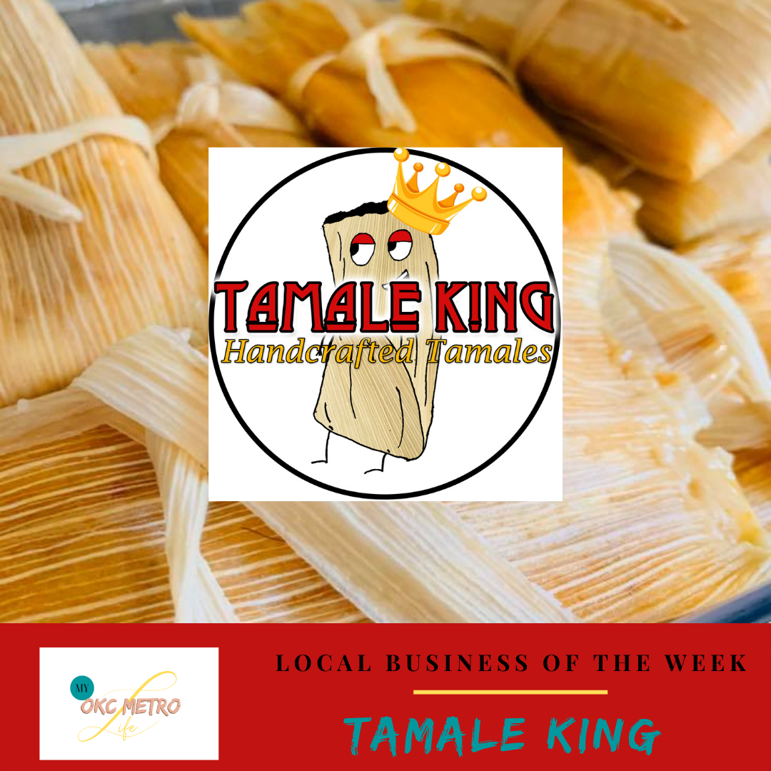 Business of the Week Tamale King My OKC Metro Life