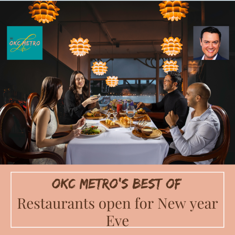 OKC METRO S BEST Of Restaurants Open For New Year Eve My OKC Metro Life